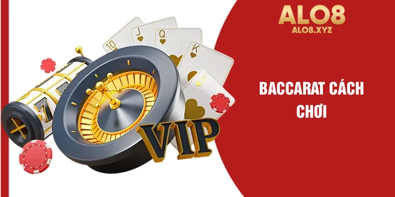 Baccarat cách chơi