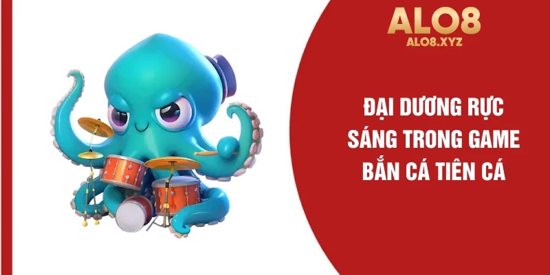 Đại dương rực sáng trong game bắn cá tiên cá