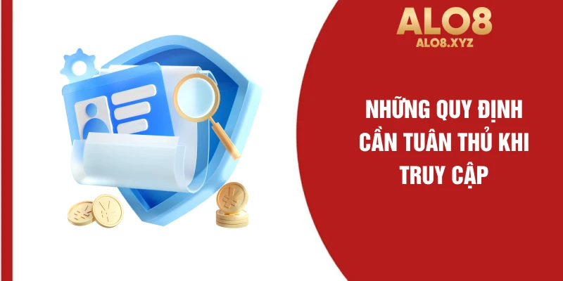 Những quy định cần tuân thủ khi truy cập