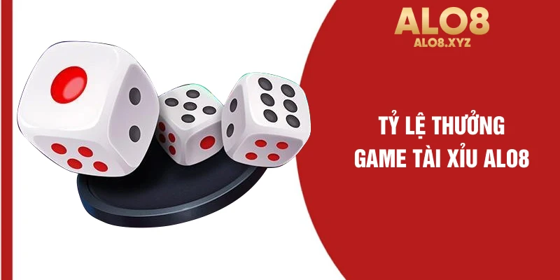 Tỷ lệ thưởng game tài xỉu ALO8